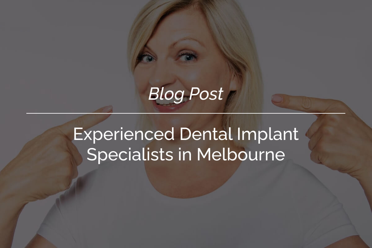 Experienced Dental Implant Specialists in Melbourne