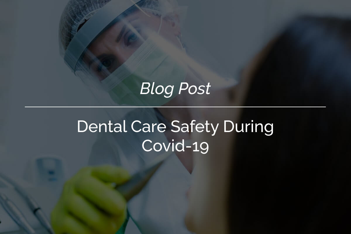 Dental Care Safety During Covid-19
