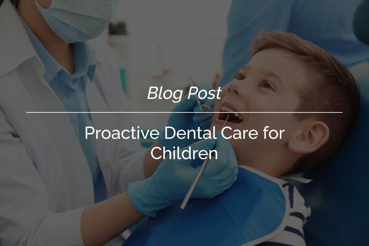 Proactive Dental Care for Children