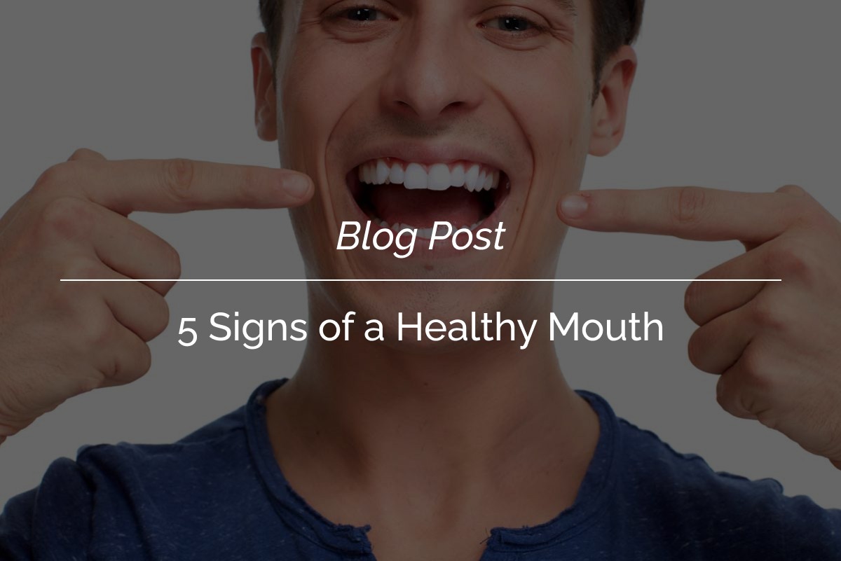 5-Signs-of-a-Healthy-Mouth