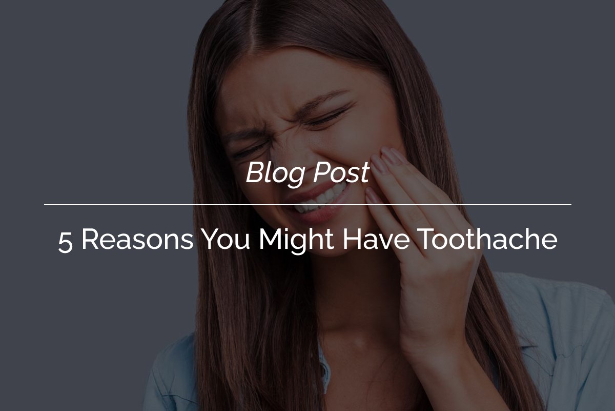 5-Reasons-You-Might-Have-Toothache